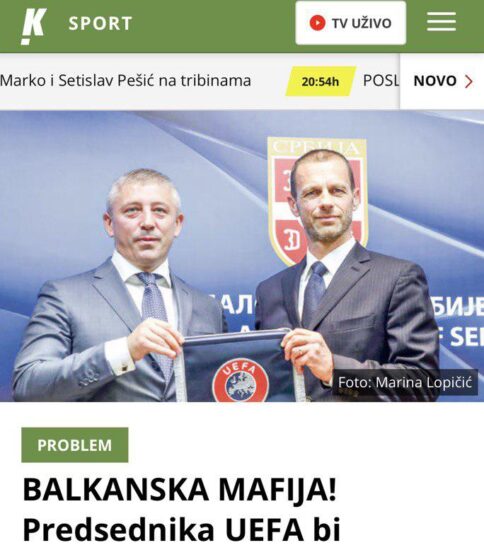 Srbski Kurir o Čeferinu: “Balkanska mafija! Predsednika Uefa bi prijateljstvo s Kokezom lahko stalo funkcije!”